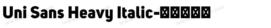 Uni Sans Heavy Italic字体转换